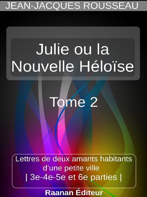 Title details for Julie ou la Nouvelle Héloïse 2 by Jean-Jacques Rousseau - Wait list